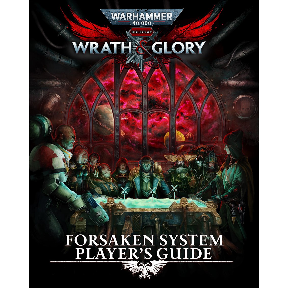 Warhammer 40k Wrath & Glory Forsaken System Players Guide